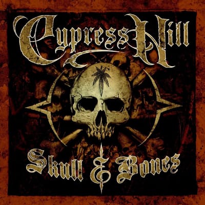 Cypress Hill - Skull & Bones