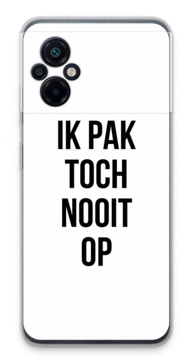 Case Company® - Hoesje geschikt voor Xiaomi Poco M5 hoesje - Ik pak nooit op - Soft Cover Telefoonhoesje - Bescherming aan alle Kanten en Schermrand