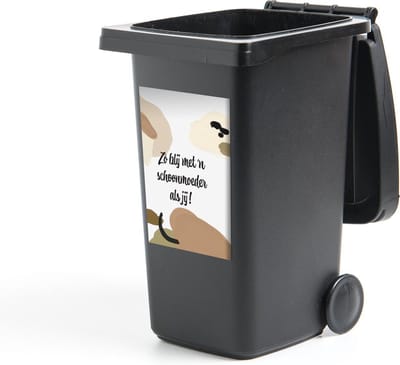 Container sticker Zo blij met 'n schoonmoeder als jij - Spreuken - Quotes - Schoonmoeder - 40x60 cm - Kliko sticker