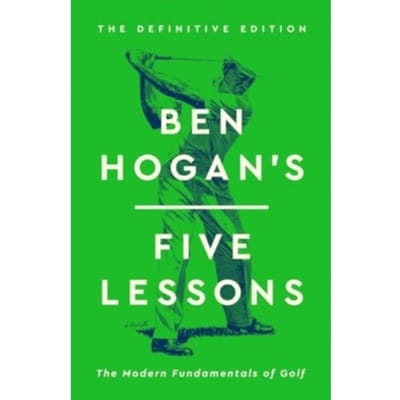 Ben Hogan's Five Lessons - Ben Hogan