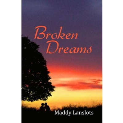 Broken Dreams - Maddy Lanslots