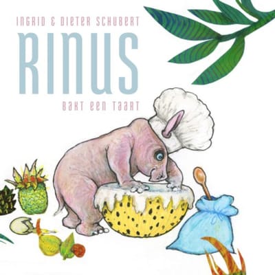 Rinus Bakt Een Taart - Ingrid Schubert
