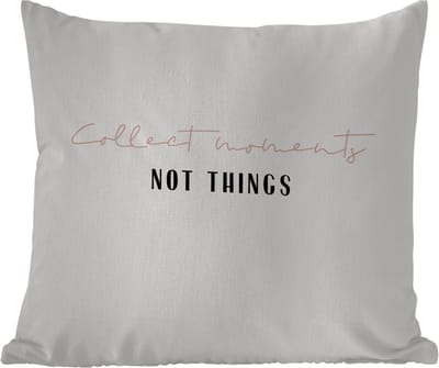 Tuinkussen - Tekst - Collect moments not things - Quotes - 40x40 cm - Weerbestendig