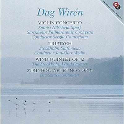 Nils-Erik Sparf, Stockholms Filharmoniska Orkester, Sergiu Comissiona, Stockholm Sinfonietta, Jan-Olav Wedin - Dag Wirén: Violin Concerto | Triptych | Wind Quintet Op 42 | String Quartet No 5 Op 41 (CD)
