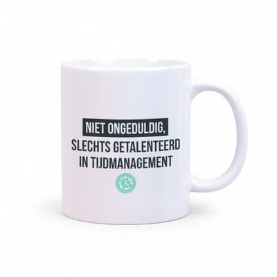 Grappige Tijdmanagement Mok 330ml – “Niet ongeduldig, slechts getalenteerd in tijdmanagement” – Leuk Cadeau voor Kantoor & Werk