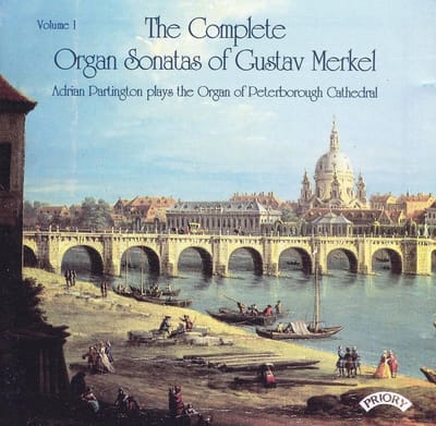 Complete Organ Sonatas Of Gustav Merkel (1827 - 1885) / The Organ Of Peterborough Cathedral