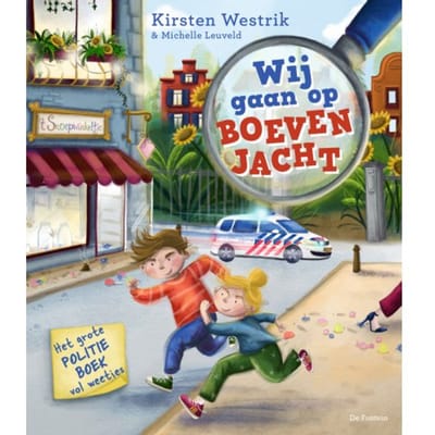 Wij Gaan Op Boevenjacht - Kirsten Westrik