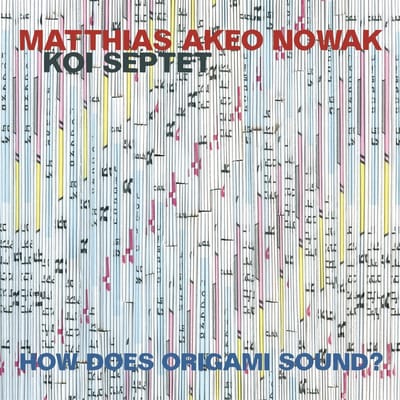 Matthias Akeo Nowak, Koi Septet - How Does Origami Sound? (CD)