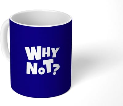 Mok - Koffiemok - Blauw - Why not - Minimalistisch - Mokken - 350 ML - Beker - Koffiemokken - Theemok - Mok met Tekst
