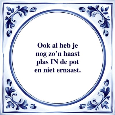 Spreuk Tegel - Pis IN de pot en Niet Ernaast - Tegeltjeswijsheid - Kado