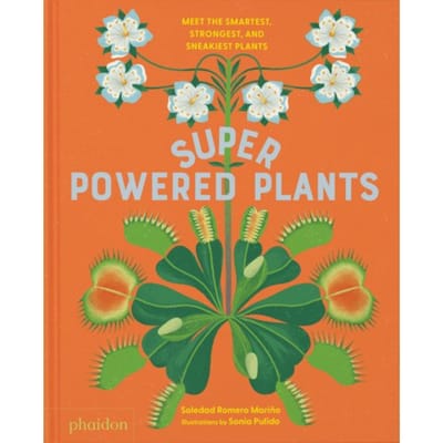 Superpowered Plants - Soledad Romero Mariño