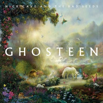 Ghosteen - Nick Cave & The Bad Seeds