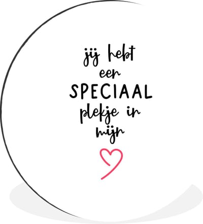 Wandcirkel - Muurcirkel - Quotes - Spreuken - Liefde - Koppel - Jij hebt een speciaal plekje in mijn hart - Aluminium - Dibond - ⌀ 30 cm - Binnen en Buiten