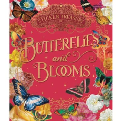 The Sticker Treasury Of Beautiful Blooms And Butterflies - Sticker Treasury