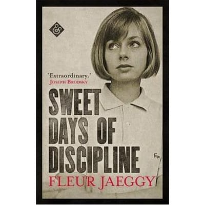 Zoete Dagen van Discipline door Fleur Jaeggy Paperback Boek 9781911508182