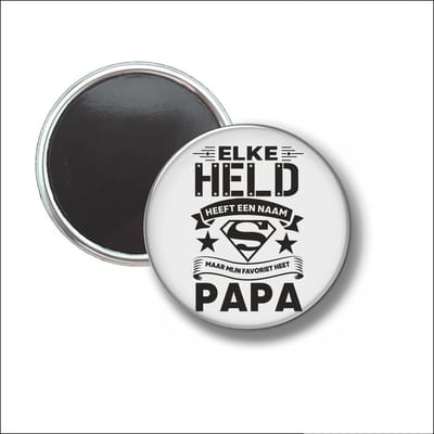 Button Met Magneet 58 MM - Elke Held Heeft Een Naam - Papa - NIET VOOR KLEDING