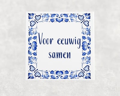Spreuk tegel 15x15 cm Voor eeuwig samen