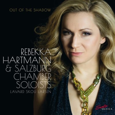 Rebekka Hartmann, Salzburg Chamber Soloists, Lavard Skou Larsen - Out Of The Shadow (CD)