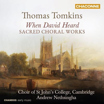 St. John's College Choir Cambridge, Andrew Nethsingha - When David Heard - Sacred Choral Works (CD)