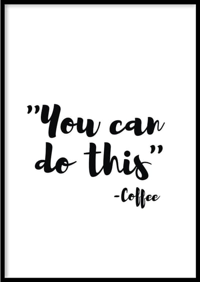 Poster  You Can Do This - 30x40cm met Fotolijst – Keuken Poster – Ingelijst