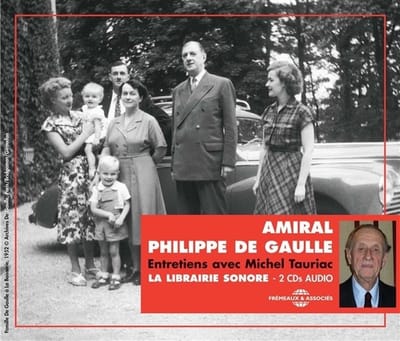 Michel Tauriac - Amiral Philippe De Gaulle (2 CD)