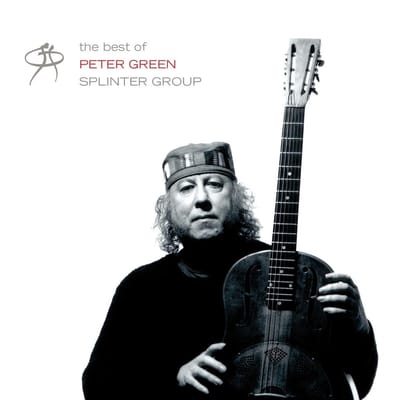 Best Of Peter Green Splinter Group - Peter Green