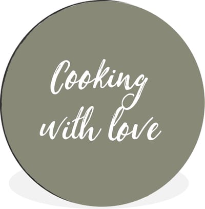 WallCircle - Wandcirkel - Muurcirkel - Quotes - Cooking with love - Spreuken - Liefde - Koken - Aluminium - Dibond - 60x60 cm - Binnen en Buiten