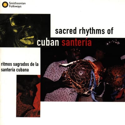 Sacred Rhythms Of Cuban Santeria/W/Oru De Igbodu Para Yemaya, Oru Para Chang - Various