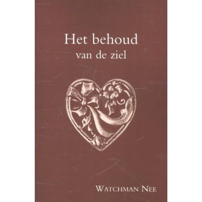 Het Behoud Van De Ziel - Watchman Nee