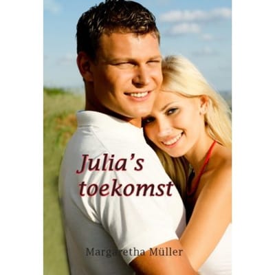 Julia's Toekomst - Stoekman-Trilogie - Margaretha Muller