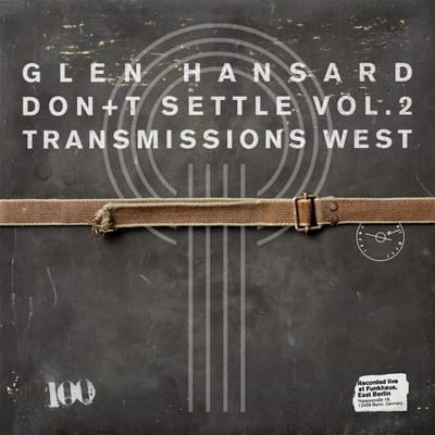 Glen Hansard - Don't Settle Vol. 2: Transmissions West (CD)
