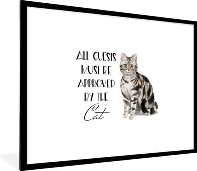 Fotolijst incl. Poster - Katten - Quotes - Spreuken - All guests must be approved by the cat - 80x60 cm - Posterlijst