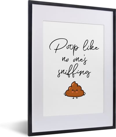 Fotolijst incl. Poster - Spreuken - Quotes - Poop like no one's sniffing - Poop - 30x40 cm - Posterlijst