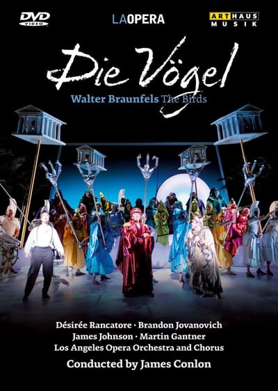 Walter Braunfels - Die Vögel (Los Angeles, 2009)