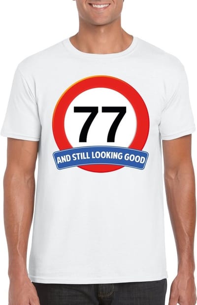 77 jaar and still looking good - t-shirt met verkeersbord print - wit - voor heren - verjaardag cadeau - party - feestartikelen 77 jarige S