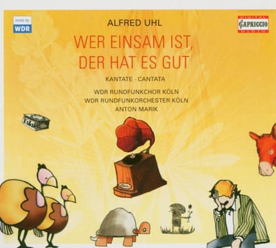WDR Rundfunkchor Köln, WDR Rundfunkorchester Köln, Anton Marik - Uhl: Wer Einsam Ist, Der Hat Es Gut (CD)