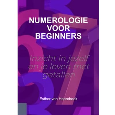 Numerologie Voor Beginners - Esther Van Heerebeek