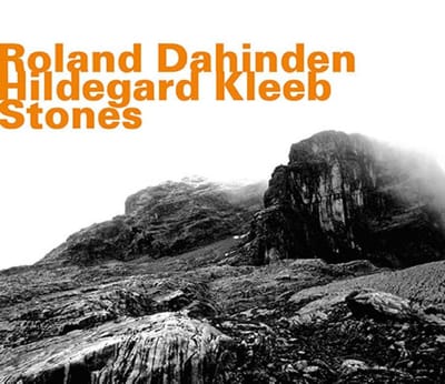 Roland Dahinden & Hildegard Kleeb - Stones (CD)