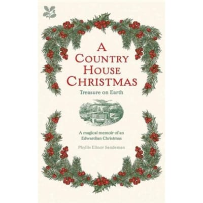 A Country House Christmas - Phyllis Elinor Sandeman