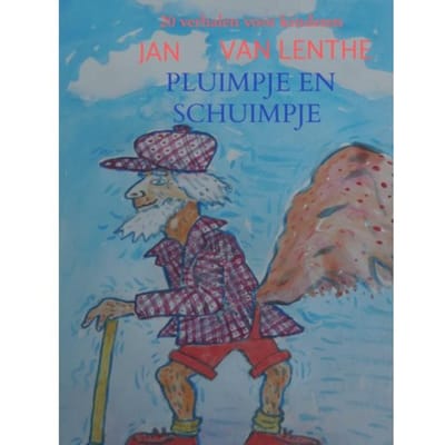 Jan Van Lenthe Vertelt (1) Pluimpje En Schuimpje - Jan Van Lenthe