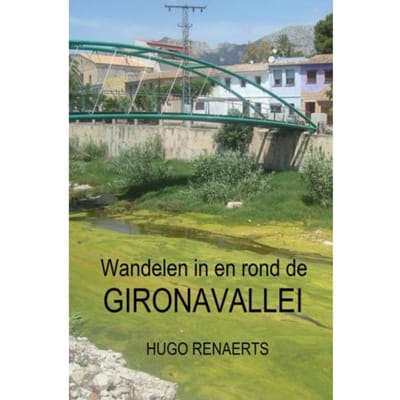 Wandelen In En Rond De Gironavallei - Hugo Renaerts