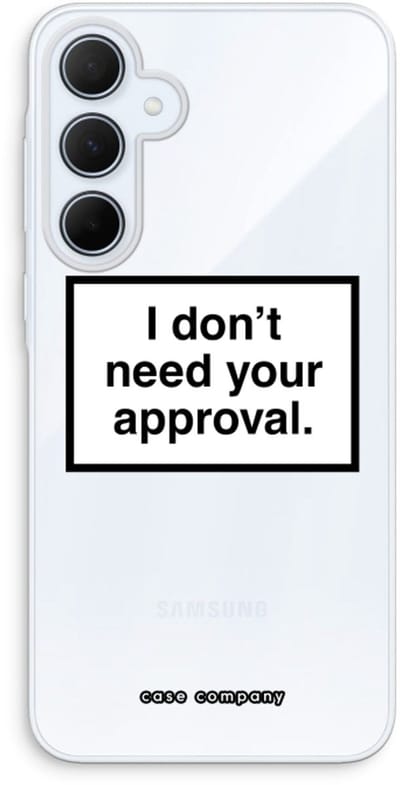 Case Company® - Hoesje geschikt voor Samsung Galaxy A35 hoesje - Don't need approval - Soft Cover Telefoonhoesje - Bescherming aan alle Kanten en Schermrand