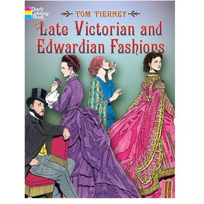 Late Victorian And Edwardian Fashions - Dover Fashion Coloring Book - Tom Tierney
