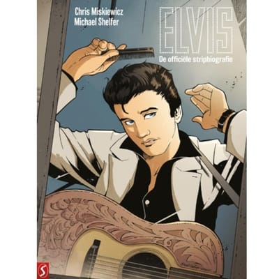 Elvis Presley, De Officiële Stripbiografie - Chris Miskiewicz