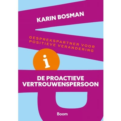 De Proactieve Vertrouwenspersoon - Karin Bosman