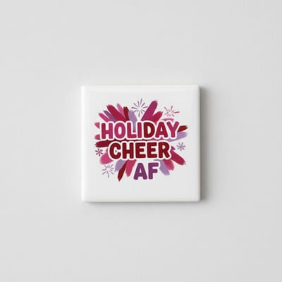 “Holiday Cheer AF” Grappige Kerst Decoratieve Tegel – Feestelijke Humor voor Thuis – Keramische Tegel 15×15 cm