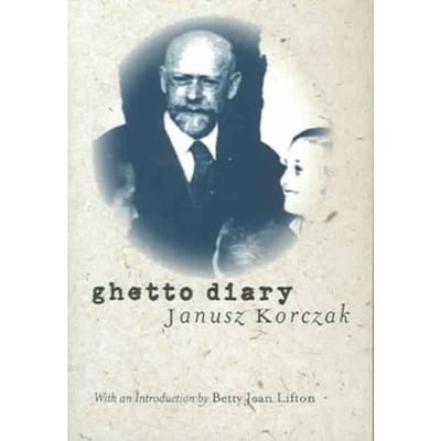 Ghetto Diary - Janusz Korczak