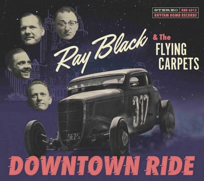 Ray Black & The Flying Carpets - Downtown Ride (CD)