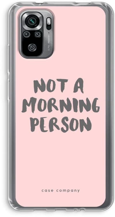 Case Company® - Hoesje geschikt voor Xiaomi Redmi Note 10S hoesje - Morning person - Soft Cover Telefoonhoesje - Bescherming aan alle Kanten en Schermrand