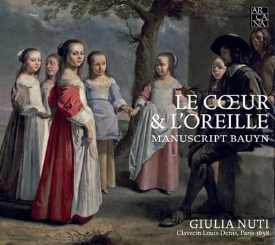 Giulia Nuti - Le Cœur & L'Oreille: Manuscript Bauyn (CD)